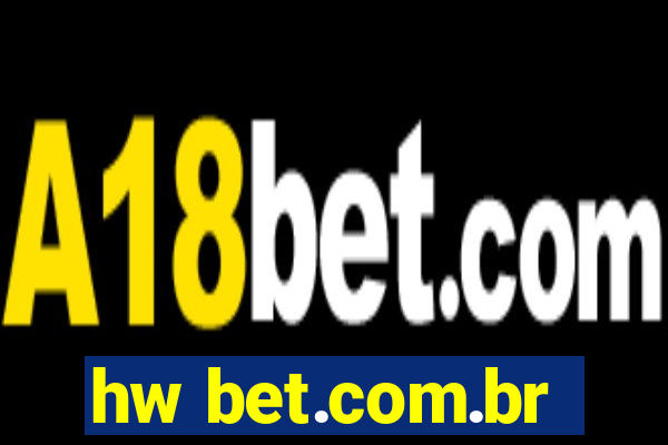 hw bet.com.br